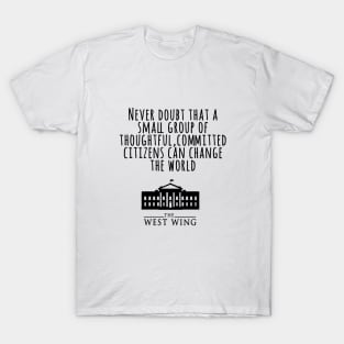 west wing quote T-Shirt